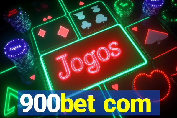 900bet com